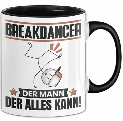 Produktbild von Breakdancer Tasse Geschenk für Breakdancer Der Mann Der Alles Kann Geschenkidee zum Geburtstag (Schwarz)
