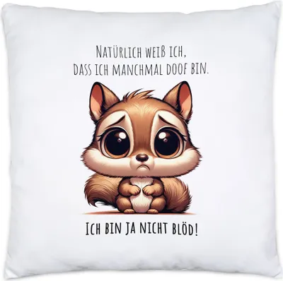 Produktbild von Ich bin ja nicht blöd Eichhörnchen Kissen Inkl. Füllung Traurig Witzig Sarkasmus