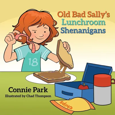 Produktbild von Old Bad Sally and the Lunchroom Shenanigans