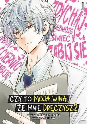 Zdjęcie produktu dla Czy to moja wina, że mnie dręczysz? Tom 1