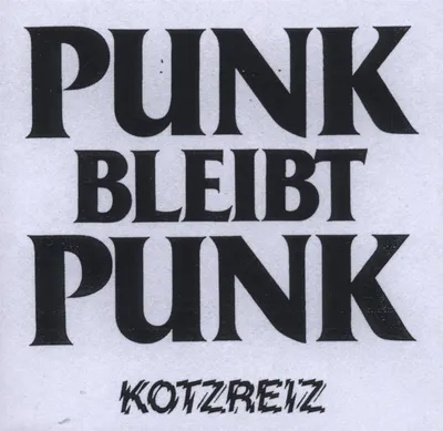 Obrázok produktu pre Kotzreiz: Kotzreiz: Punk bleibt Punk (Limited Edition) - (CD / P)