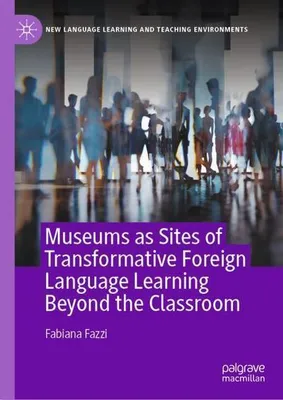 Obrázek produktu pro Museums as Sites of Transformative Foreign Language Learning Beyond the Classroom