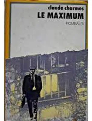Image de Le Maximum (Témoignages vécus)