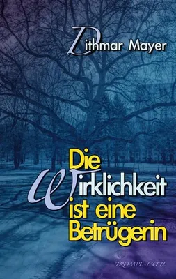 Zdjęcie produktu dla Die Wirklichkeit ist eine Betrügerin