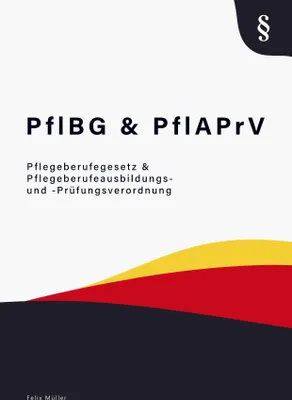 Produktbild von Pflegeberufegesetz & Pflegeberufeausbildungs- und -Prüfungsverordnung