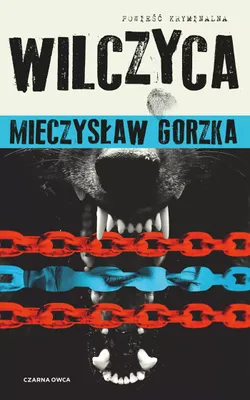 Zdjęcie produktu dla Wilczyca. Wilk i Lesiecki. Tom 2 - powieść kryminalna