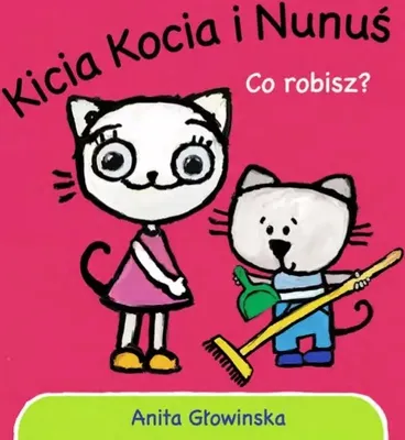 Zdjęcie produktu dla Kicia Kocia I Nunuś. Co Robisz?
