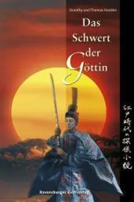 Produktbild von Ravensburger Das Schwert der Göttin – Ein Samurai-Roman über die Legende des Kusanagi-Schwerts