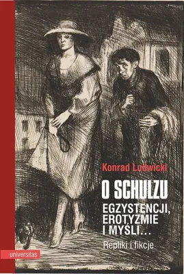 Image de O Schulzu Egzystencji, erotyzmie i mysli