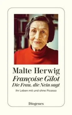 Produktbild von Françoise Gilot - Die Frau, die Nein sagt