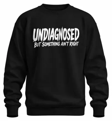 Productafbeelding van "Niet gediagnosticeerd, maar er klopt iets niet" - Sarcasme sweatshirt, pullover, zwart, maat L
