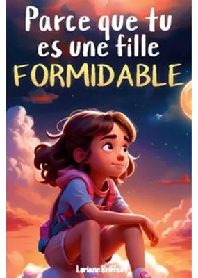 Produktbild von Parce que tu es une fille formidable
