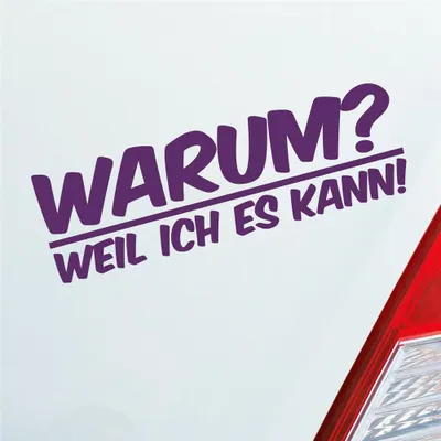 Produktbild von Auto Aufkleber Warum ? Weil ich es kann  Spruch 19x6 cm Lila Sticker Heckscheibenaufkleber