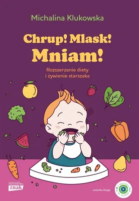 Productafbeelding van Chrup! Mlask! Mniam! Rozszerzanie diety i żywienie starszaka wyd. 2024