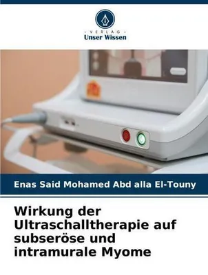 Produktbild von Wirkung der Ultraschalltherapie auf subseröse und intramurale Myome
