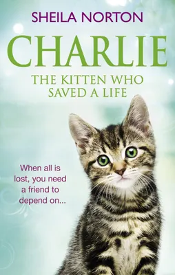 Produktbild von Charlie the Kitten Who Saved a Life