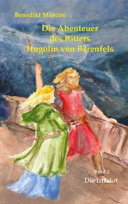 Produktbild von Die Abenteuer des Ritters Hugolin von Bärenfels
