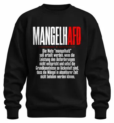 Produktbild von Mangelh AFD Schulnote Mangelhaft Politik Statement Sarkasmus Sweatshirt Pullover, Schwarz, XL