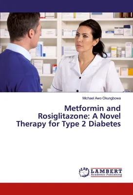 Produktbild von Metformin and Rosiglitazone: A Novel Therapy for Type 2 Diabetes