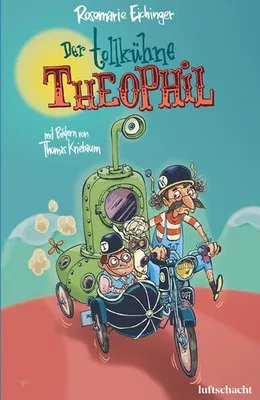 Obrázok produktu pre Der tollkühne Theophil – Amüsantes Kinderbuch mit liebevollen Zeichnungen und großen Abenteuern