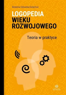 Imagen del producto de Logopedia wieku rozwojowego Teoria i praktyka Wybrane zagadnienia