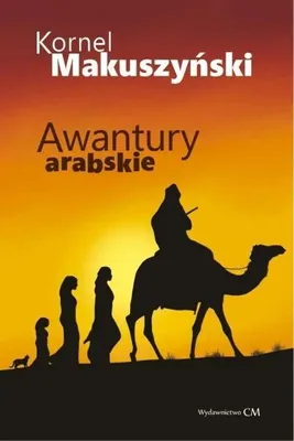Zdjęcie produktu dla Awantury arabskie - Kornel Makuszyński