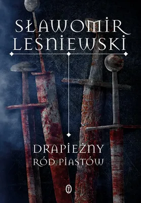 Image de La dynastie prédatrice des Piast - Sławomir Leśniewski