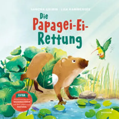 Image de Die Papagei-Ei-Rettung: Bilderbuch-Geschichte über die Artenvielfalt im Pantanal, mit informativen Sachteil – Für Kinder ab 3 Jahren