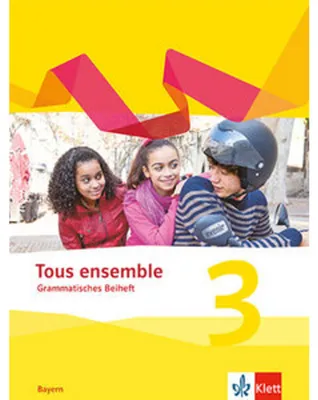 Obrázok produktu pre Tous ensemble 3. Grammatisches Beiheft 3. Lernjahr.  Ausgabe Bayern