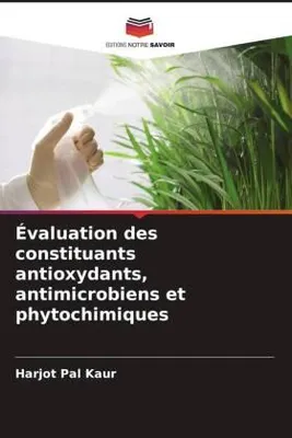Produktbild von Évaluation des constituants antioxydants, antimicrobiens et phytochimiques
