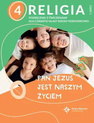Zdjęcie produktu dla Religia. Szkoła podstawowa klasa 4. Pan Jezus jest naszym życiem. Podręcznik z ćwiczeniami cz.1