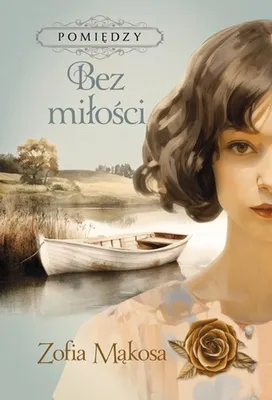 Imagen del producto de Entre T.2 Sin amor - Zofia Mąkosa
