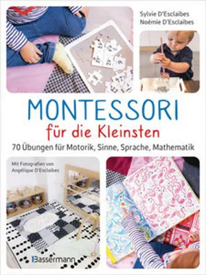 Zdjęcie produktu dla Montessori für die Kleinsten von der Geburt bis 3 Jahre. 70 abwechslungsreiche Aktivitäten zum Entdecken und Lernen