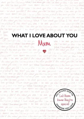 Produktbild von What I Love about You: Mum