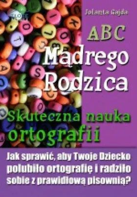 Produktbild von ABC Mądrego Rodzica: Skuteczna nauka ortografii - Jolanta Gajda (Ratgeber auf Polnisch)
