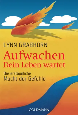 Image de Aufwachen - Dein Leben wartet: Die erstaunliche Macht der Gefühle
