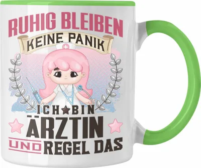 Produktbild von Trendation - Ärztin Tasse Geschenk Lustiger Spruch Frauen Ruhig Bleiben Ärztin Krankenhaus Geschenkidee (Grün)