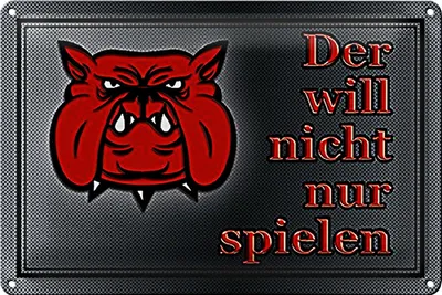 Produktbild von Blechschild Warnung 30x20cm Hund will nicht nur spielen