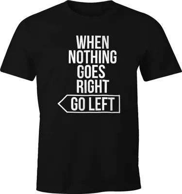 Produktbild von Herren T-Shirt Spruch-Shirt when nothing goes right go left Motivation Moonworks® XL