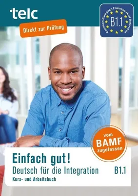 Produktbild von Einfach gut! Deutsch für die Integration B1.1. Kurs- und Arbeitsbuch