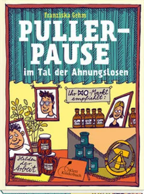 Obrázek produktu pro Pullerpause im Tal der Ahnungslosen. Taschenbuchausgabe