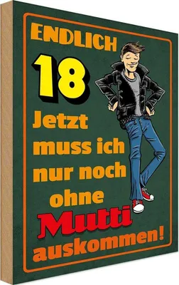 Produktbild von vianmo Holzschild 18x12 cm endlich 18 muss noch ohne Mutti Spruch Zitat
