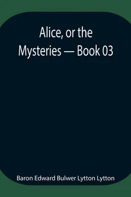 Produktbild von Alice, Or The Mysteries - Book 03