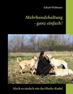 Produktbild von Mehrhundehaltung- ganz einfach!