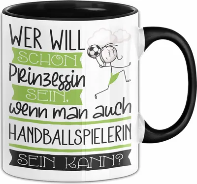 Produktbild von Handballspielerin Tasse Geschenk Spruch Wer Will Schon Prinzessin Sein Wenn Man Auch Handballspielerin Sein Kann (Schwarz)