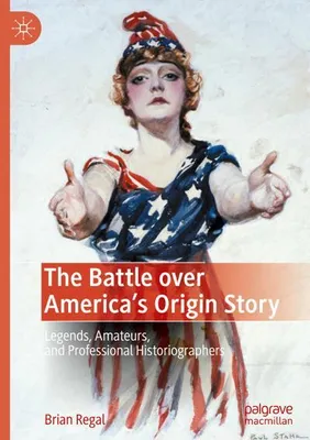 Produktbild von The Battle over America's Origin Story