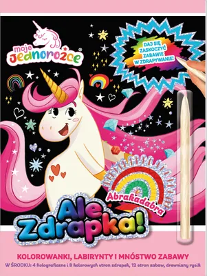 Zdjęcie produktu dla Moje Jednorożce Ale zdrapka! Abrakadabra - praca zbiorowa