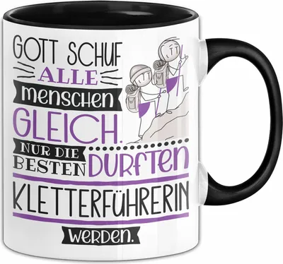Produktbild von Kletterführerin Geschenk Becher Tasse Gott Schuf Alle Menschen Gleich Nur Die Besten Durfeten Kletterführerin Werden Geschenkidee Lustig (Schwarz)