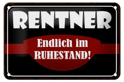 Produktbild von Blechschild Spruch 18x12cm Rentner endlich im Ruhestand