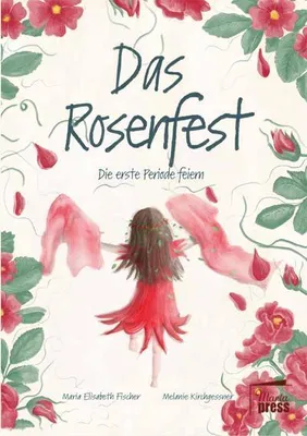 Obrázok produktu pre Das Rosenfest: Menarchefest und zeitgemäßer Umgang mit der Menstruation